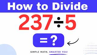 237÷5  Divide 237 by 5 (Long division Method)