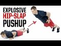 Explosive Hip-Slap Pushup