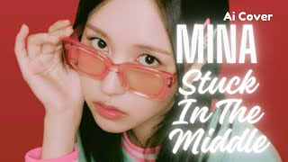 「AI COVER」Mina - Stuck In The Middle (og by BabyMonster)