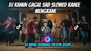 Download Lagu DJ KAMIN GAGAL SAD SLOWED KANEE MENGKANE VIRAL TIKTOK TERBARU 2025 YANG KALIAN CARI MP3 Download Lagu DJ KAMIN GAGAL SAD SLOWED KANEE MENGKANE VIRAL TIKTOK TERBARU 2025 YANG KALIAN CARI MP3