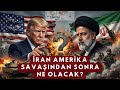 İran Amerika Savaşından Sonra Ne Olacak İran Amerika Savaşından Sonra Ne Olacak