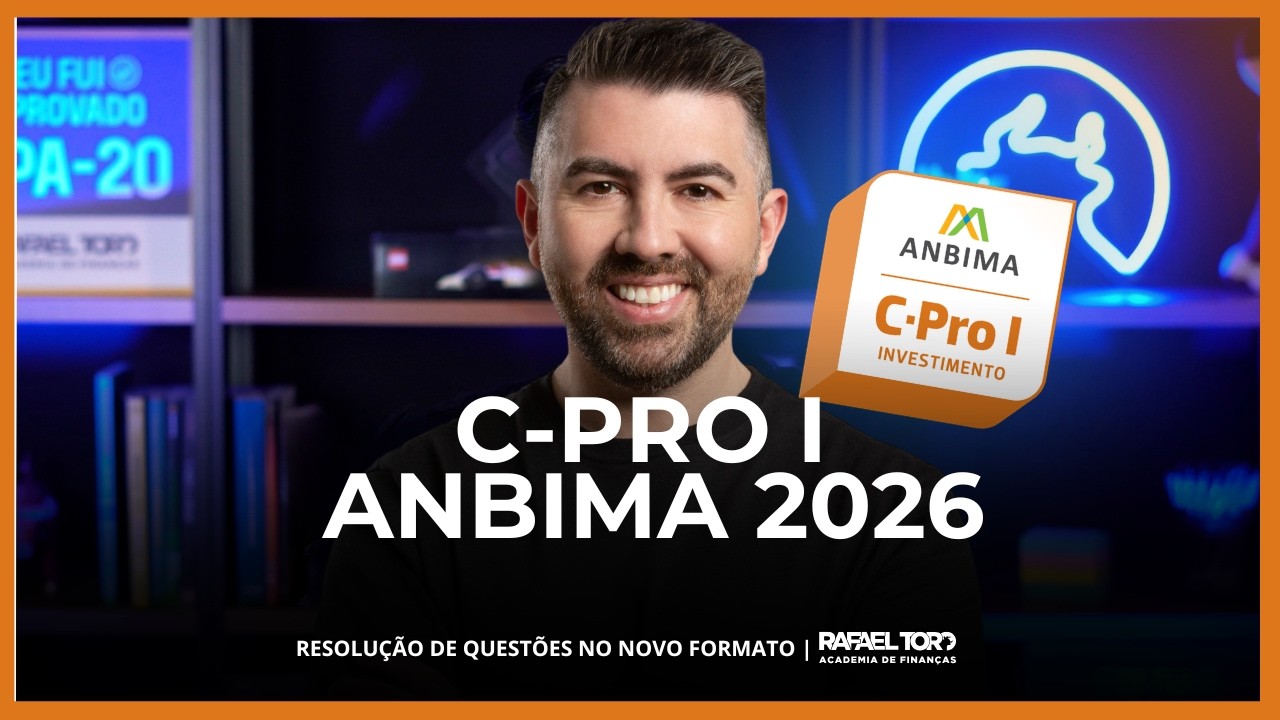 C-Pro I ANBIMA 2026: Resolução de Questões no Novo Formato | Academia Rafael Toro