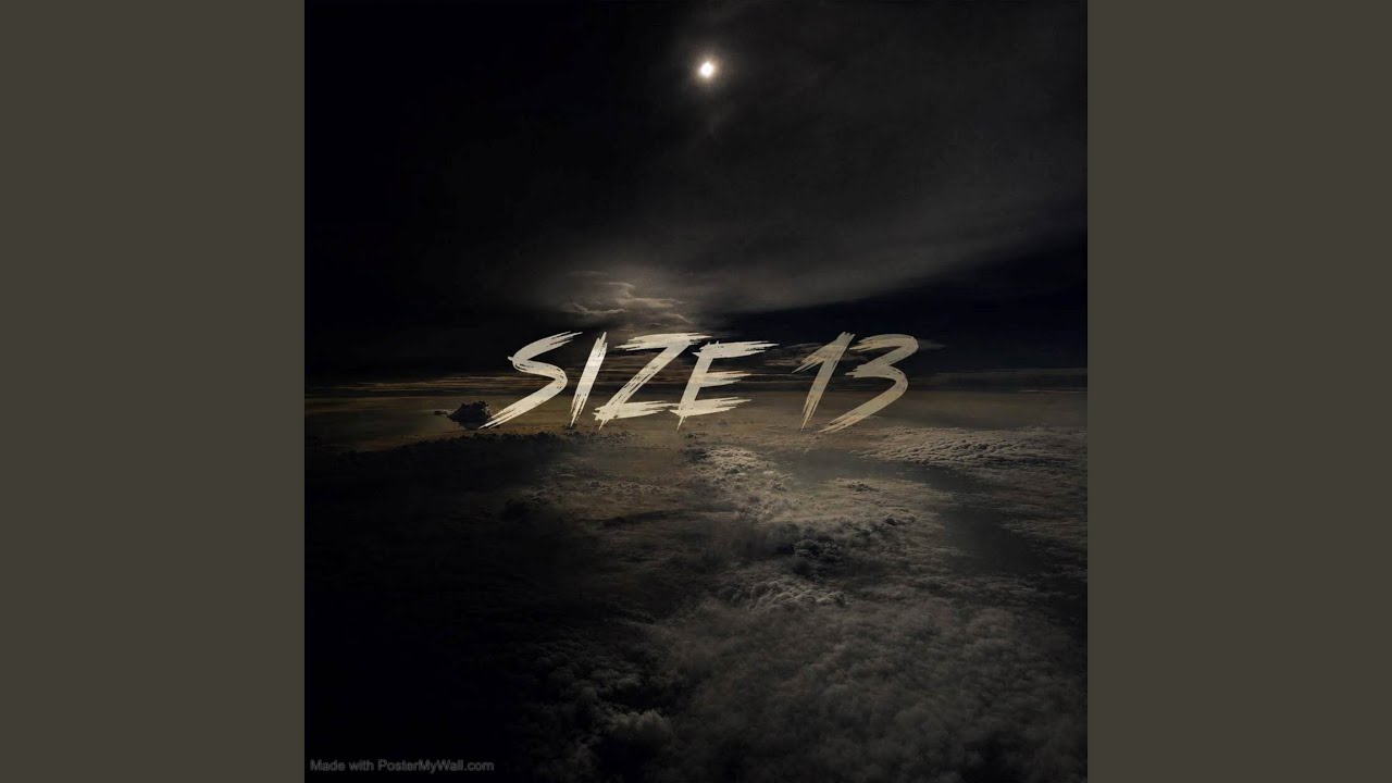 Watch SIZE 13 on YouTube Watch SIZE 13 on YouTube