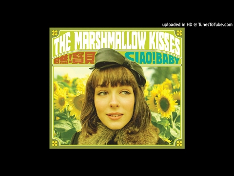 The Marshmallow Kisses《Ciao! Baby》- 02.Jazz For Lovers, Solitude For Me