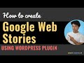 How to create Google Web Stories using WordPress plugin - Google web Stories for free traffic