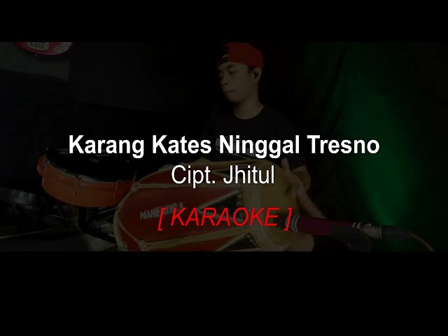 Karang Kates Ninggal Tresno versi Pegon [ KARAOKE ] Info Dang Dung class=