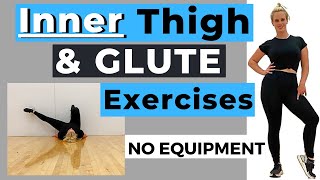 Inner Thigh & Glute Exercises No Equipment // 4 Bodyweight Exercises // All Levels of Fitness