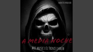 A Media Noche (feat. Moi Music, el Yainis & Kaleb)