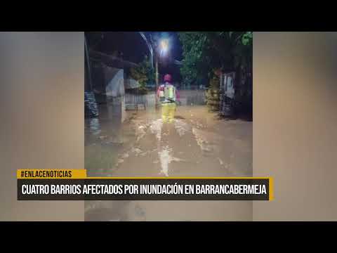 Cuatro barrios afectados por inundación en Barrancabermeja