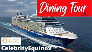 Celebrity Equinox | Dining Tour and Review