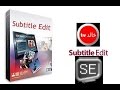 طريقة صنع ترجمة لفيلم او فيديو باستخدام برنامج Subtitle Edit شرح سهل للمبتدئين