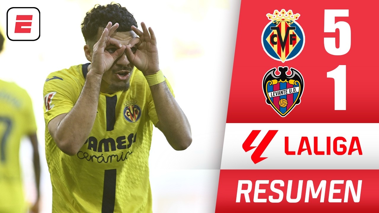 Villarreal propinó goleada monumental a Levante y se afianza en tercer ...