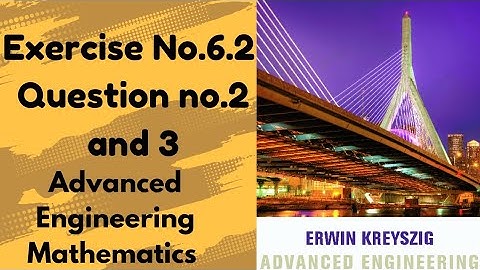 Exercise no. 6.2 Question 2 and 3|Advanced Engineering Mathematics