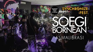 Soegi Bornean - Asmalibrasi Sounds From The Corner : Live83 At Synchronize Fest