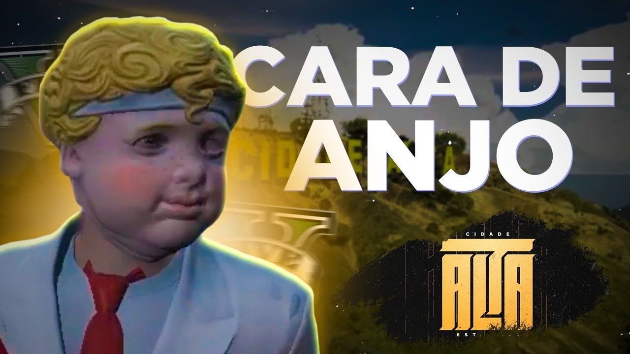 A SAGA DO CARA DE ANJO - GTA V RP - CIDADE ALTA - CEZAR MARACUJA