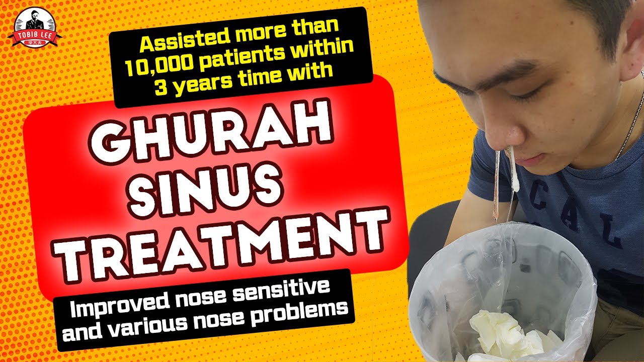What is Tobib Lee? What is Ghurah Sinus Treatment?