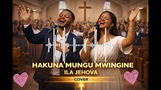 Hakuna Mungu Mwingine Ila Jehova Cover  Powerful Swahili Worship Song