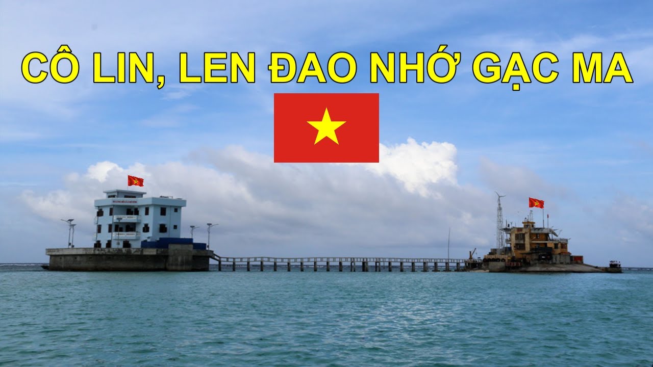 Đá Cô Lin, Đá Len Đao - Cô Lin, Len Đao nhớ Gạc Ma - Quần đảo Trường Sa, Việt Nam