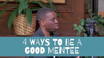 4 Ways To Be A Good Mentee // Kojo // W.I.
