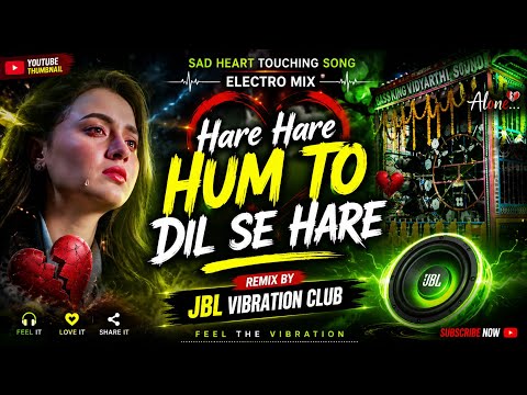 Haare Haare Haare Dj Remix || Hum Tu Dil Se Haare || Instagram Viral Song || Hindi Old Dj Remix Song