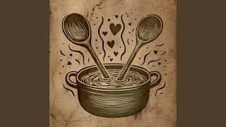 Stirring Soup (the Wooden Spoon song)
