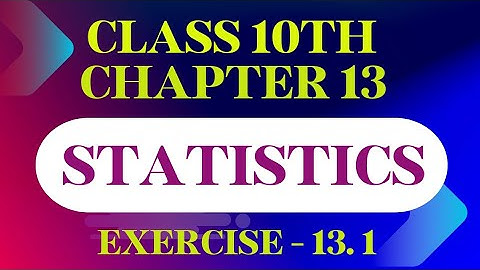 Statistics Class 10 | Chapter 13 | Exercise 13.1 | How to calculate mean