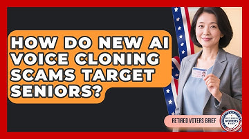 How Do New AI Voice Cloning Scams Target Seniors? - Retired Voters Brief
