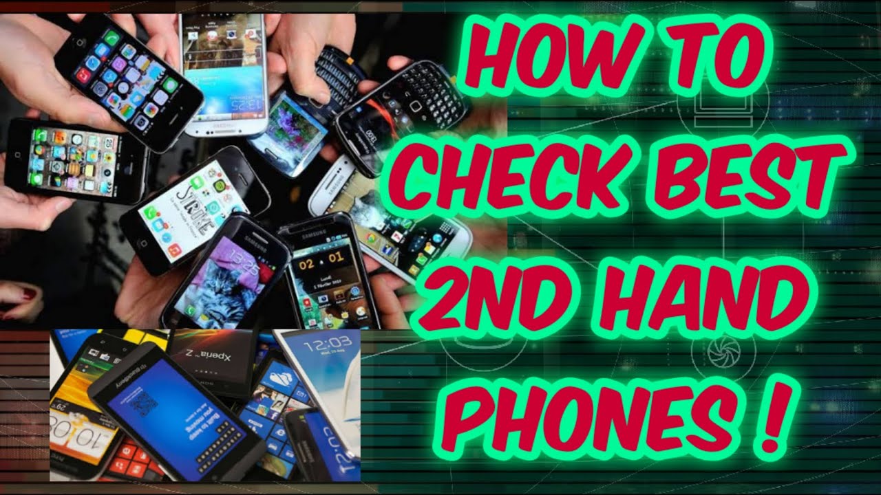 How to buy second hand phone! सेकंड हैंड फ़ोन कैसे खरीदे A sefar way to