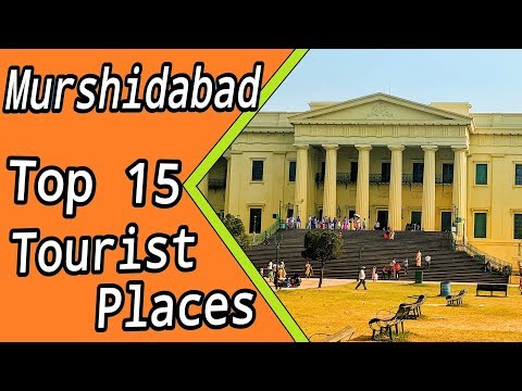 MURSHIDABAD - Top 15 Tourist Places | MURSHIDABAD TOURISM