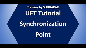 UFT Tutorial 08: Synchronization in UFT | Training By Sudhakar