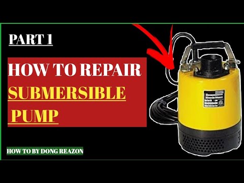 HOW TO REPAIR SUBMERSIBLE PUMP | PART 1