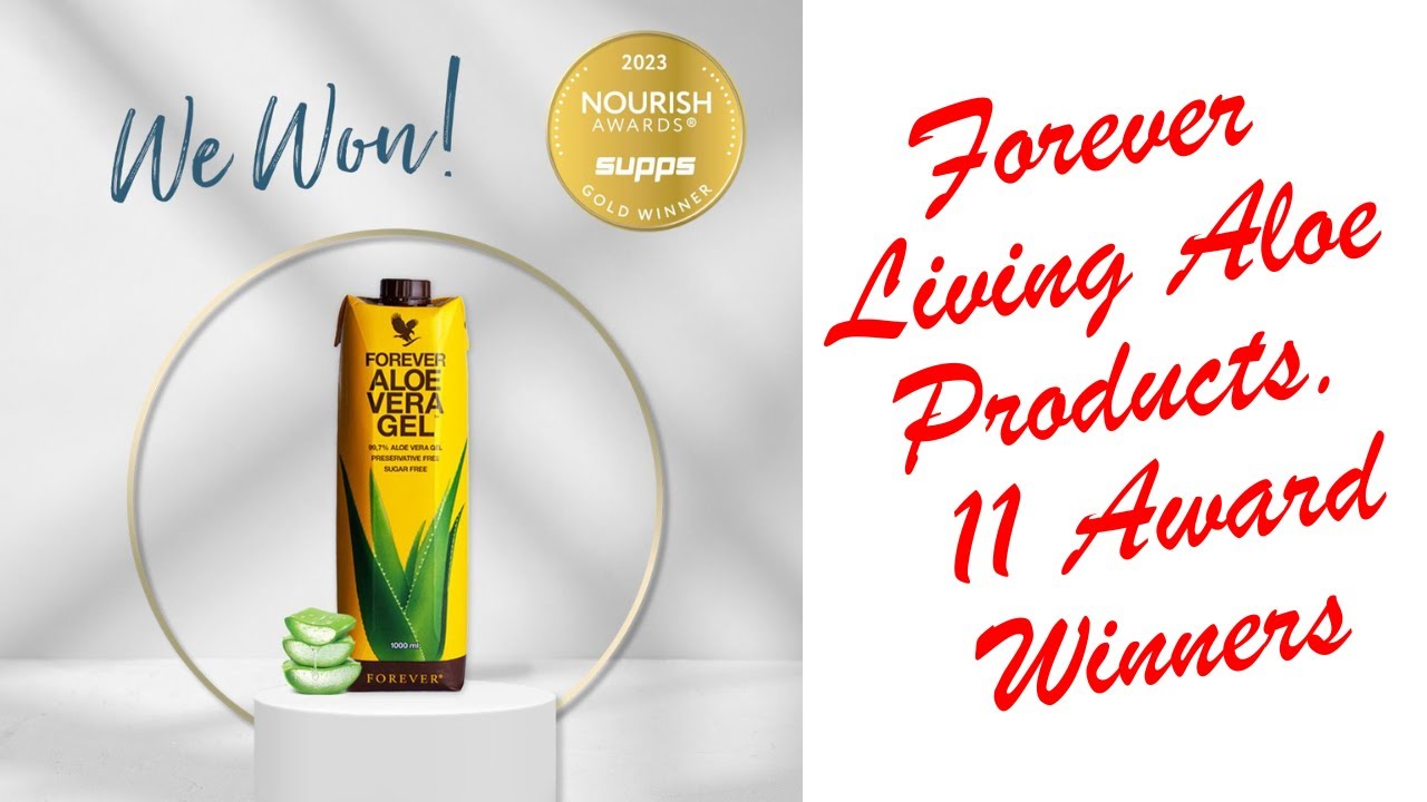 Forever Products - Check Out These 11 Award Winning Aloe Vera