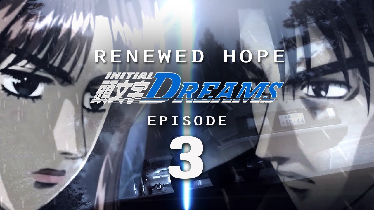 Initial DREAMS - Renewed Hope EP3 - YouTube