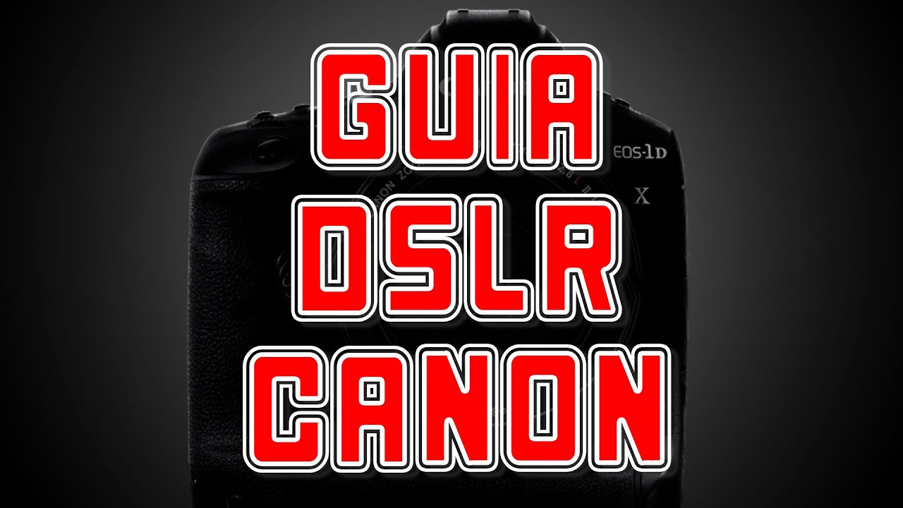 Guia DSLR Canon