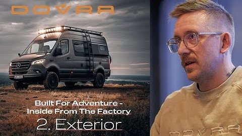 Built for Adventure – Inside the Dovra Factory: 2 Exterior