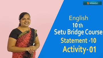 English 10 th _Setu Bridge Course_Statement_10, Activity_ 1