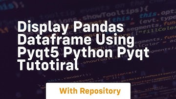 display pandas dataframe using pyqt5 python pyqt tutotiral