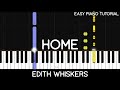 Edith Whiskers - Home (Easy Piano Tutorial)