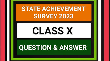 SAS 2023 QUESTION ANSWER FOR CLASS X // STATE ACHIEVEMENT SURVEY 2023