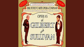 Watch Doyly Carte Opera Company So Please You Sir We Much Regret video