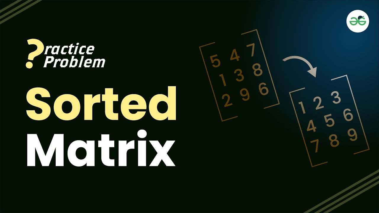 Sorted Matrix | School Practice Problem | Avneet Kaur Saini