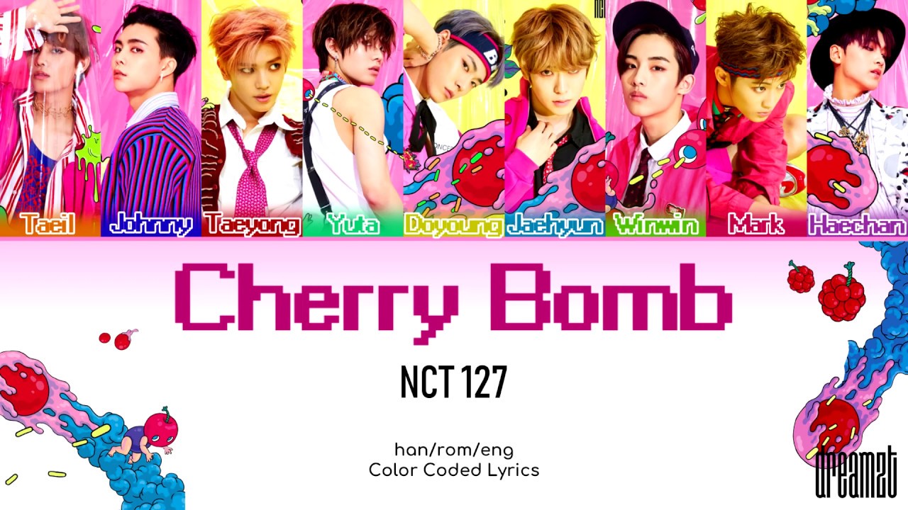 NCT 127 (엔시티 127) 'Cherry Bomb' Lyrics (Color Coded) (Han/Rom/Eng