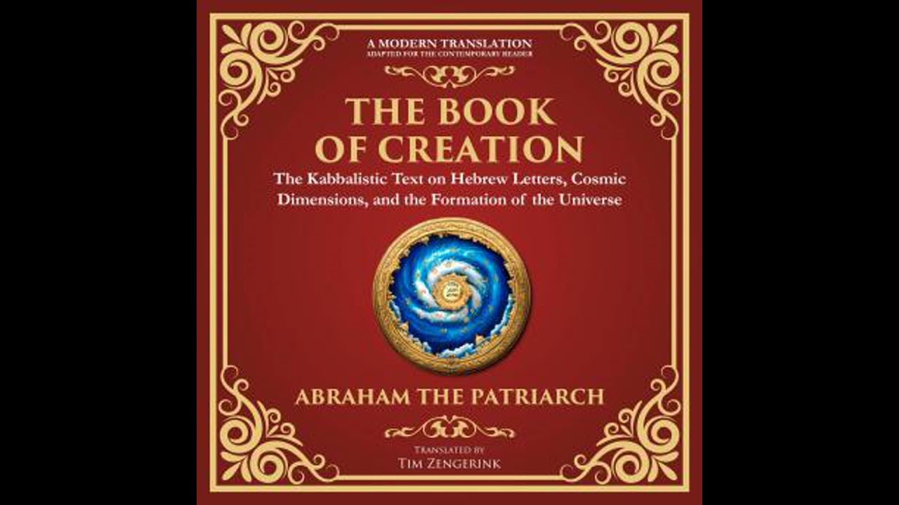 Book of Creation (Sefer Yetzirah): A Timeless Guide to the Mysteries of the Universe - A Modern