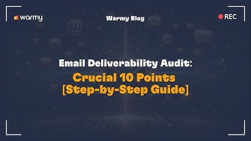 Email Deliverability Audit Crucial 10 Points Step by Step Guide