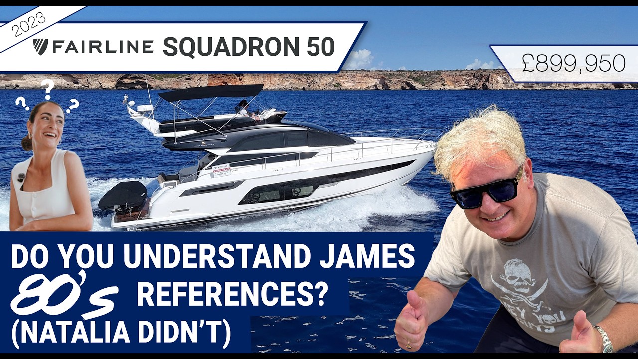 ⁣Fairline Squadron 50 Full Tour & Prices - Do you understand James 80's references? (Natalia didn't)