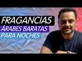 Top 3 ÁRABES BARATAS para usar de noche