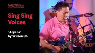 “Aryana” by Wilson Ch Live at Sing Sing