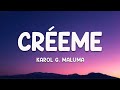 KAROL G, Maluma - Créeme (Lyrics/Letra)