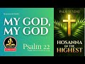 Psalm 22 - My God, My God | Redemptive Responsorial Psalm | PsalmLift