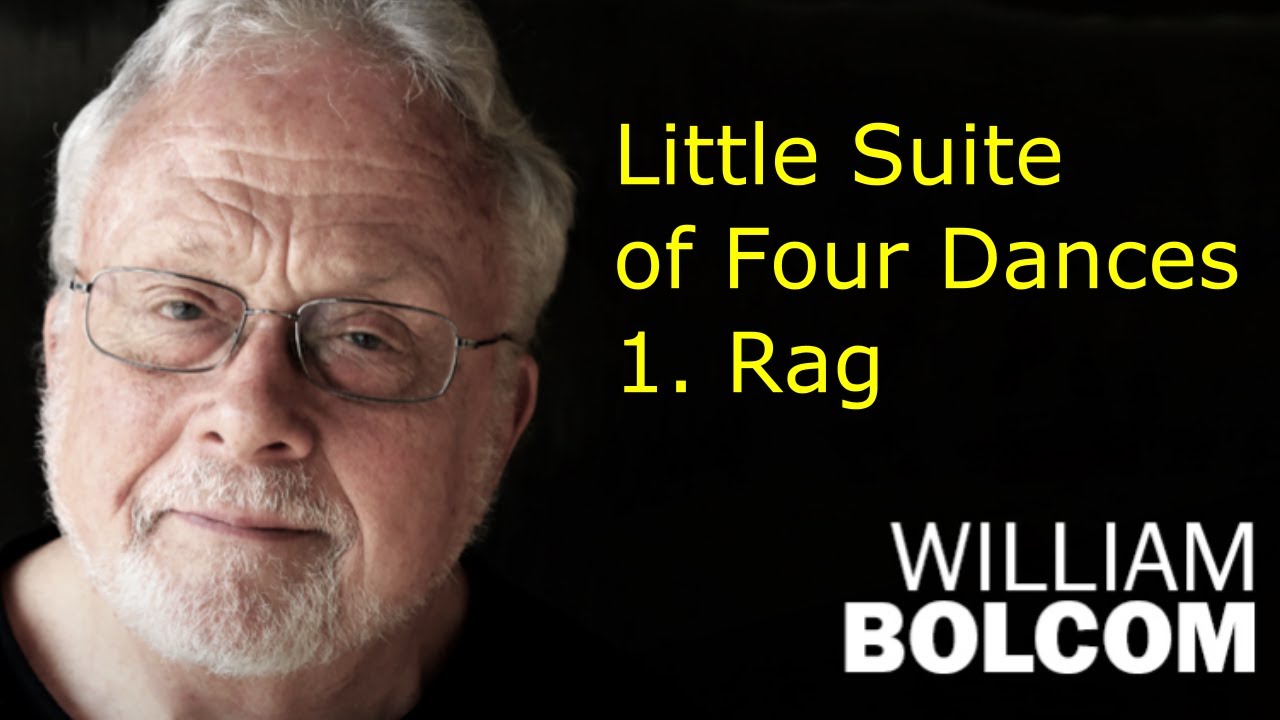 William Bolcom: Little Suite of Four Dances | 1. mov. Rag - Manuel ...